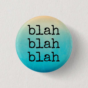 Badge Rond 2,50 Cm bla bla bla bla Bouton