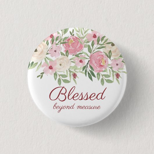 Badge Rond 2,50 Cm Blessed Beyond Measure Pink Floral  (Devant)