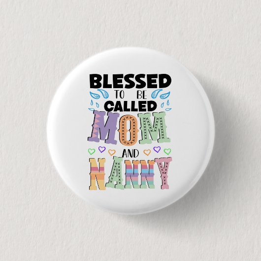 Badge Rond 2,50 Cm Blessed to be Called Mom and Nanny  (Devant)