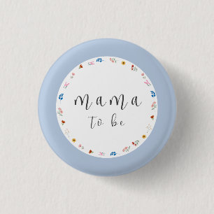 Badge Rond 2,50 Cm Blue Simple Fleur sauvage Mama sera Baby shower