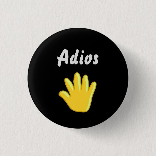 Badge Rond 2,50 Cm Bouton Adios (Devant)