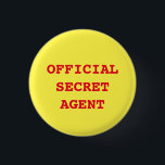 Badge Rond 2,50 Cm Bouton "Agent Secret/Espion"<br><div class="desc">Le bouton "Agent Secret/Espion" peut être personnalisé. Amusez-vous pour n'importe quel agent secret ou espionnage !</div>