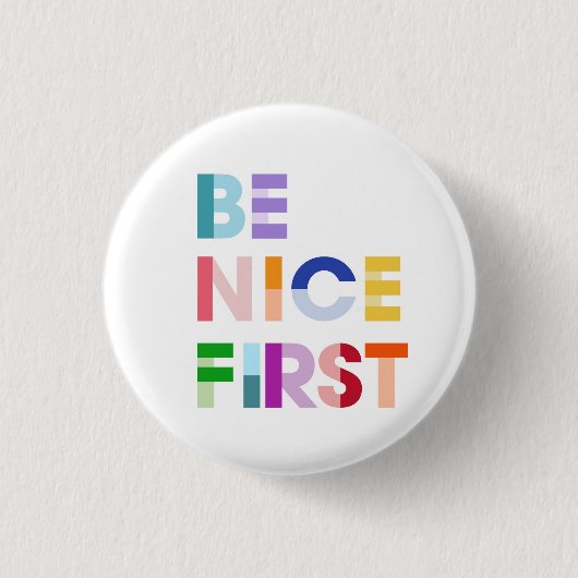 Badge Rond 2,50 Cm Bouton Be Nice First Inspirational (Devant)