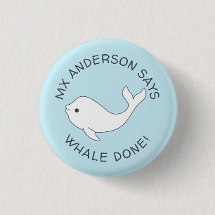 Badge Rond 2,50 Cm Bouton Béluga Whale Done