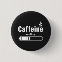 Bouton – “Chargement de la caféine…”
