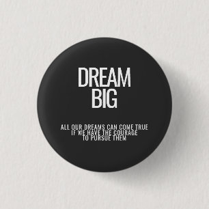 Badge Rond 2,50 Cm Bouton de devis de grand courage Dream