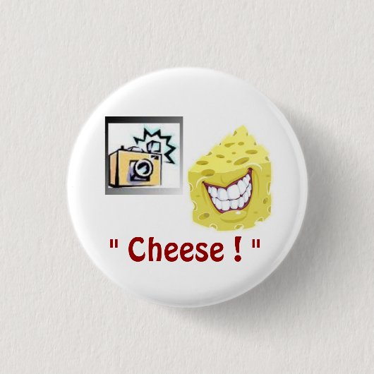Badge Rond 2,50 Cm "Bouton de fromage ! "2 (Devant)