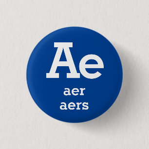 Badge Rond 2,50 Cm Bouton de pronoms Ae, Aer, Aers