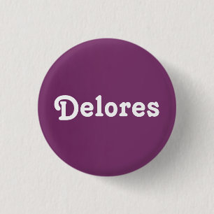 Badge Rond 2,50 Cm Bouton Delores