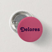 Badge Rond 2,50 Cm Bouton Delores (Devant & derrière)