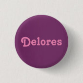 Badge Rond 2,50 Cm Bouton Delores (Devant)