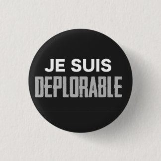 Badge Rond 2,50 Cm Bouton déplorable de Je Suis (rond)
