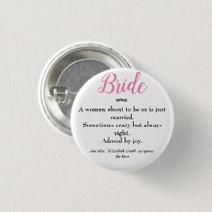 Badge Rond 2,50 Cm Bouton du Mariage de la définition de la mariée de