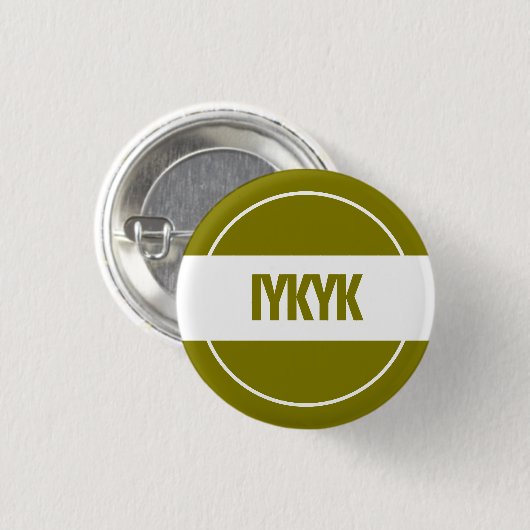 Badge Rond 2,50 Cm Bouton IYKYK (Devant & derrière)