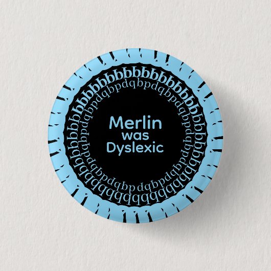 Badge Rond 2,50 Cm Bouton Merlin était dyslexique (Devant)