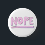 Badge Rond 2,50 Cm Bouton Nope<br><div class="desc">Bouton avec le texte "non".</div>