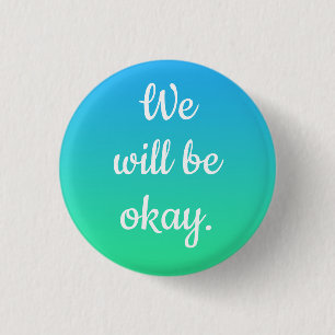 Badge Rond 2,50 Cm Bouton On Sera OK
