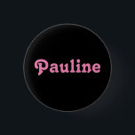 Badge Rond 2,50 Cm Bouton Pauline<br><div class="desc">Bouton Pauline</div>