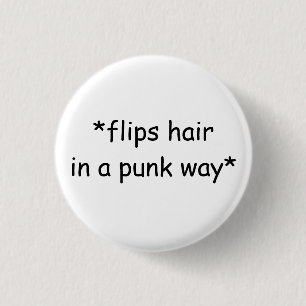 Badge Rond 2,50 Cm Bouton punk de secousse de cheveux