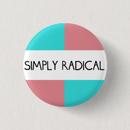 Badge Rond 2,50 Cm Bouton rond simplement radical (Devant)
