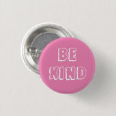 Badge Rond 2,50 Cm Bouton Rose Be Kind (Devant & derrière)