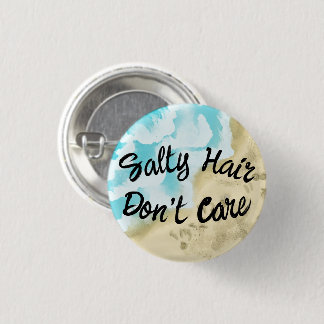 Badge Rond 2,50 Cm Bouton Salty Hair Don't care