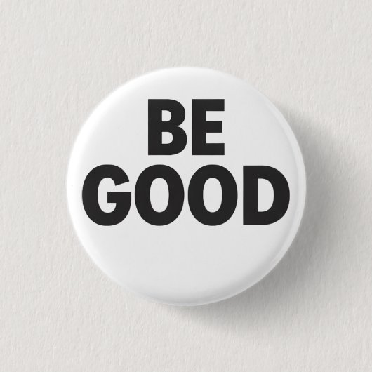 Badge Rond 2,50 Cm bouton Sois Sage (Devant)