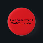 Badge Rond 2,50 Cm bouton sourire<br><div class="desc">Pour cette époque où les gens vous disent de sourire.  Comme si votre travail était d'assurer leur bonne journée ?</div>