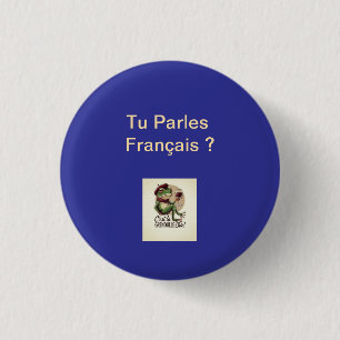 Badge Rond 2,50 Cm Bouton Tu Parles Français?  1 1/4"