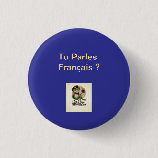 Badge Rond 2,50 Cm Bouton Tu Parles Français? 1 1/4"