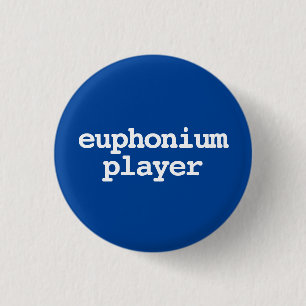 Badge Rond 2,50 Cm Bouton typographie du lecteur euphonium