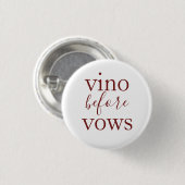 Badge Rond 2,50 Cm Bouton Vino avant Vows (Devant & derrière)