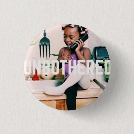 Badge Rond 2,50 Cm Bouton vraiment unbothered (Devant)