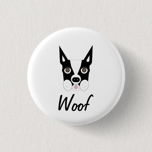 Badge Rond 2,50 Cm Bouton Woof de Boston Terrier (Devant)