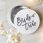 Badge Rond 2,50 Cm Bride Tribe Modern and Simple Handwritten<br><div class="desc">Composed of serif and playful cursive script typography. All against a backdrop of white background. This design is simple,  modern and fun!

This is designed by White Paper Birch Co.,  exclusive for Zazzle.

Available here:
http://www.zazzle.com/store/whitepaperbirch</div>