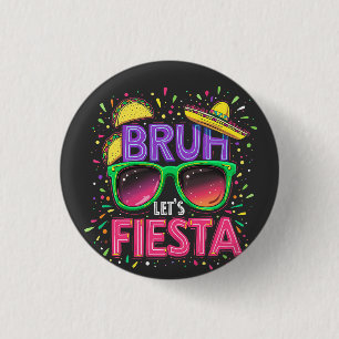 Badge Rond 2,50 Cm Bruh, Fiesta Cinco De Mayo Culture mexicaine