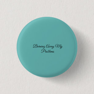 Badge Rond 2,50 Cm Brûler Mes Problèmes