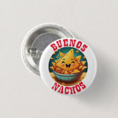 Badge Rond 2,50 Cm Buenos Nachos (Devant & derrière)