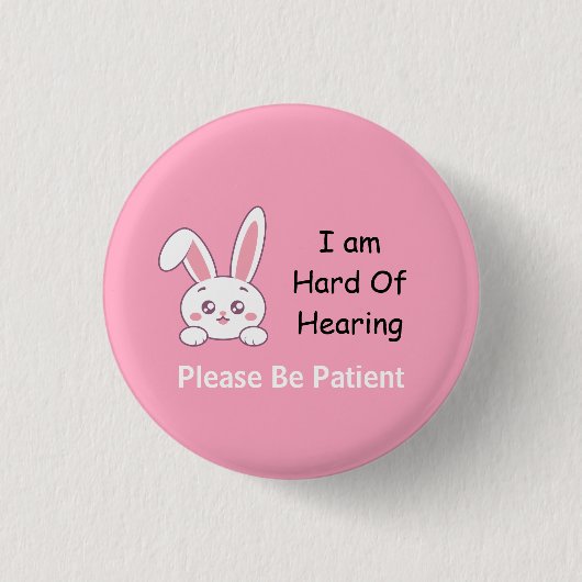 Badge Rond 2,50 Cm Bunny difficile à entendre (Devant)