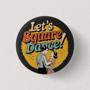 Badge Rond 2,50 Cm Cadeau de danse carrée rétro Let's Square Dance