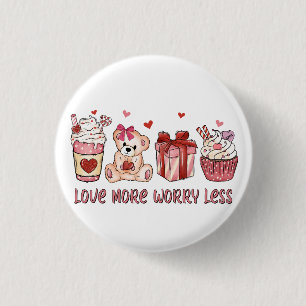 Badge Rond 2,50 Cm Cadeau de la Saint-Valentin   Aimer plus, s'inquié