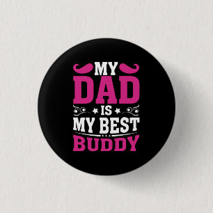Badge Rond 2,50 Cm Cadeau fête des pères   Mon Père Est Mon Meilleur 