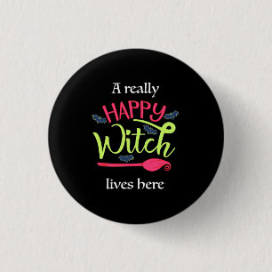 Badge Rond 2,50 Cm Cadeau Halloween Une Sorcière Vraiment Heureuse