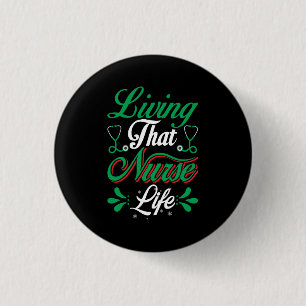 Badge Rond 2,50 Cm Cadeau infirmière Vivre Cette Vie Infirmière