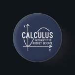 Badge Rond 2,50 Cm Calculer En Réalité Sa Rocket Science Des Maths Dr<br><div class="desc">Drôle école de sciences mathématiques T-shirt nerd pour tout jeune génie mathématique ou geek avec un bon sens de l'humour. Le proverbe amusant est "Calculus - En fait c'est Rocket Science" avec un graphique x à l'axe y</div>