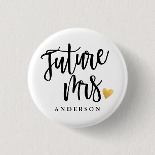 Badge Rond 2,50 Cm calligraphie personnalisée Future Mrs.