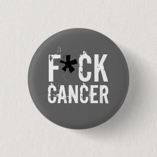 BADGE ROND 2,50 CM CANCER DE LA F*CK