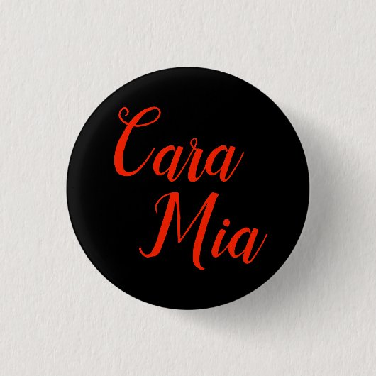 Badge Rond 2,50 Cm Cara Mia "mon bouton de famille de Darling - (Devant)