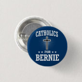 BADGE ROND 2,50 CM CATHOLIQUES POUR BERNIE SANDERS (Devant & derrière)