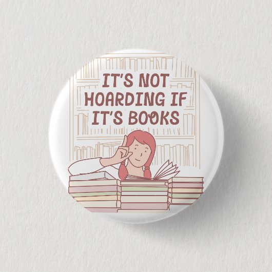 Badge Rond 2,50 Cm Ce n'est pas de l'accumulation si c'est des livres (Devant)
